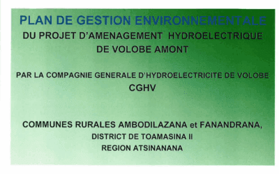 Plan de Gestion Environnementale (PGE) du projet d’aménagement hydroéléctrique de Volobe Amont